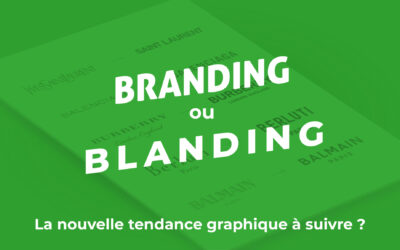 Branding ou « blanding », la nouvelle tendance graphique à suivre ?