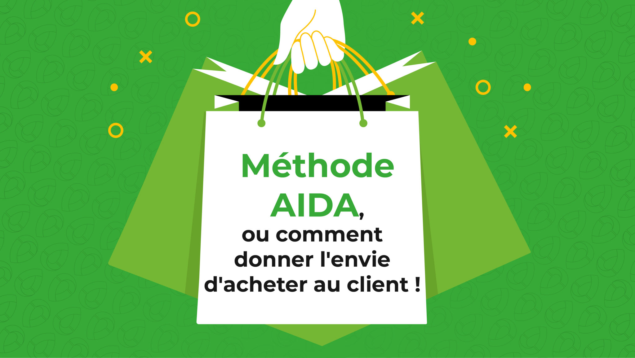 Méthode AIDA : ou comment donner l’envie d’acheter au client !